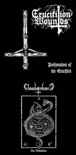 Chaosbaphomet : Profanation of the Crucified